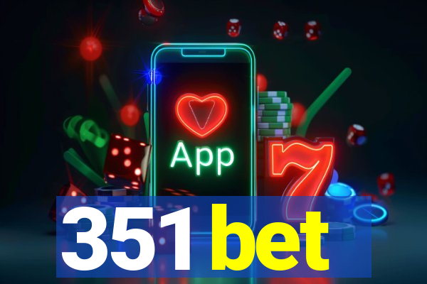 351 bet
